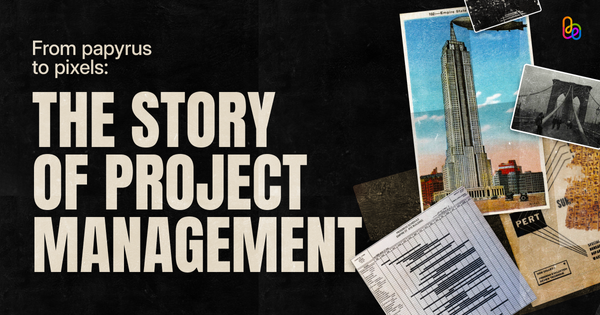 From papyrus to pixels: The story of project management
